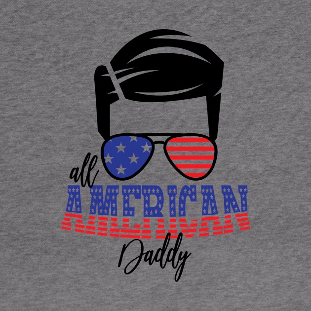 4th of July All American Daddy by sevalyilmazardal